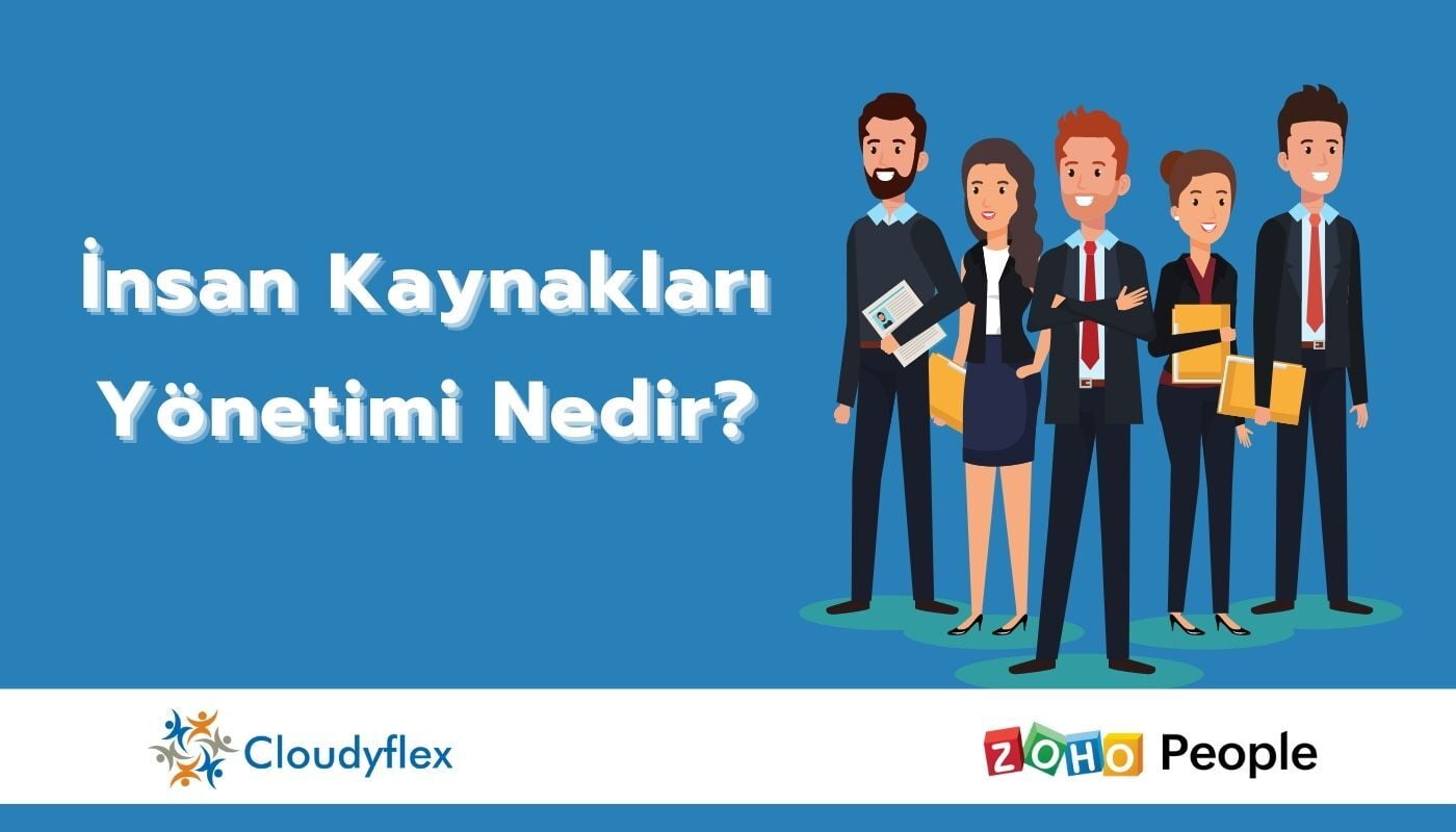 İnsan Kaynakları Yönetimi Nedir? 